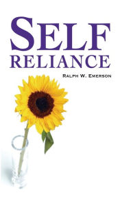 Title: Self-Reliance, Author: Ralph Waldo Emerson