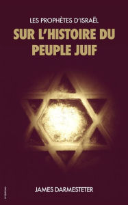 Title: Les Prophètes d'Israël : Sur l'histoire du Peuple Juif: suivi de 