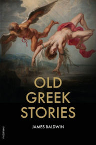 Title: Old Greek Stories, Author: James Baldwin