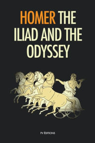 Title: The Iliad and the Odyssey, Author: Homer