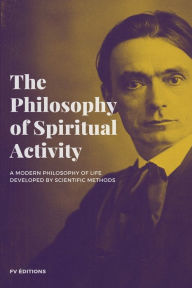 Title: The Philosophy of Spiritual Activity, Author: Rudolf Steiner