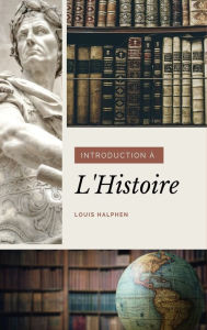 Title: Introduction à l'Histoire, Author: Louis Halphen