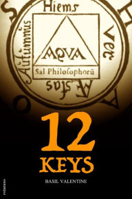 Title: Twelve Keys: Illustrated, Author: Basil Valentine