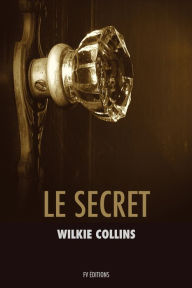 Title: Le Secret, Author: Wilkie Collins
