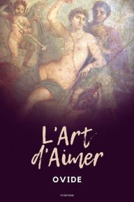 Title: L'Art d'Aimer: Premium Ebook, Author: Ovide