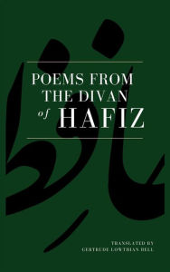 Title: Poems from the Divan of Hafiz: Premium Ebook, Author: Gertrude Lowthian Bell