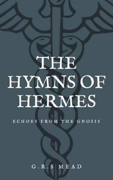 The Hymns of Hermes: Echoes from the Gnosis (Premium Ebook)