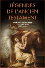 Légendes de l'Ancien Testament (Traduction inédite): Édition illustrée