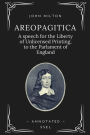 Areopagitica: A speech for the Liberty of Unlicensed Printing, to the Parlament of England (Annotated - Easy to Read Layout)