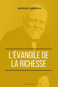 Title: L'Évangile de la Richesse, Author: Andrew Carnegie