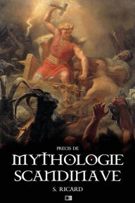 Title: Précis de Mythologie Scandinave, Author: S. Ricard