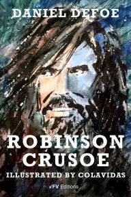 Robinson Crusoe: Illustrated by Onésimo Colavidas