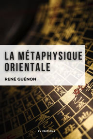 Title: La métaphysique orientale, Author: René Guénon