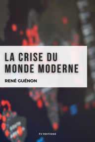 Title: La crise du monde moderne, Author: René Guénon