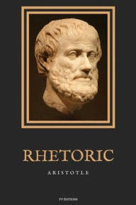 Title: Rhetoric: Easy to Read Layout, Author: Aristotle