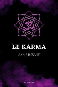 Title: Le Karma: Format pour une lecture confortable, Author: Annie Besant