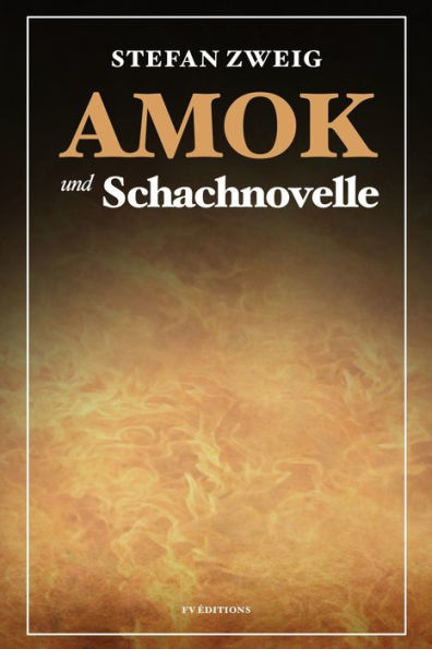 Amok und Schachnovelle: GroÃ¯Â¿Â½druck-Ausgabe