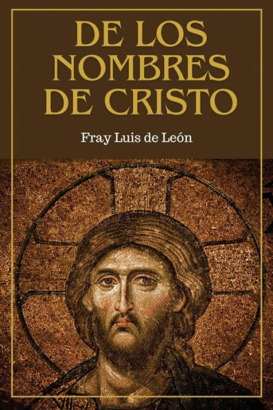 de los nombres Cristo: versiï¿½n completa (Tomos Primero, Segundo y Tercero)