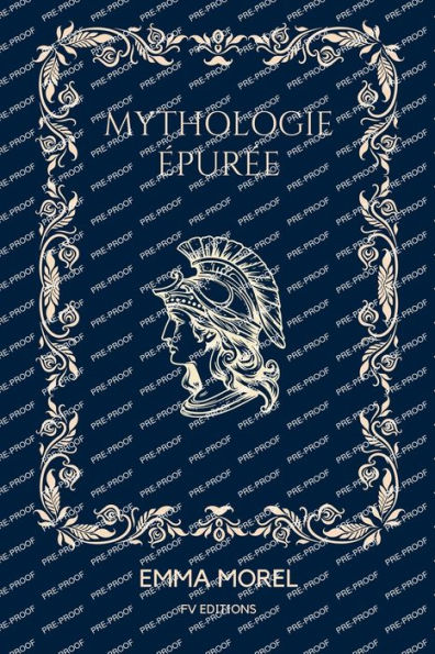 Mythologie ï¿½purï¿½e: ï¿½dition illustrï¿½e en couleurs