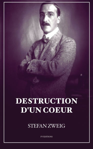 Destruction d'un coeur: Nouvelle suivie de trois poï¿½mes