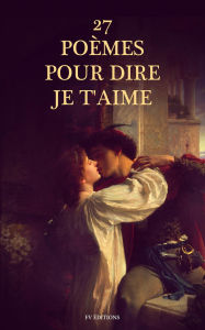 Title: 27 Poèmes pour dire Je t'aime, Author: Collectif