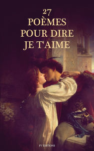 Title: 27 Poï¿½mes pour dire Je t'aime, Author: Collectif