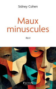 Title: Maux minuscules, Author: Sidney Cohen