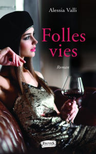 Title: Folles vies, Author: Alessia Valli
