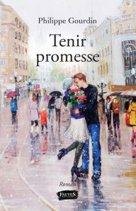 Title: Tenir promesse: Roman, Author: Philippe Gourdin