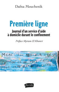 Title: Première ligne: Journal d'un service d'aide à domicile durant le confinement, Author: Dafna Mouchenik