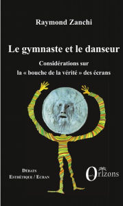 Title: Le gymnaste et le danseur: Considérations sur la 