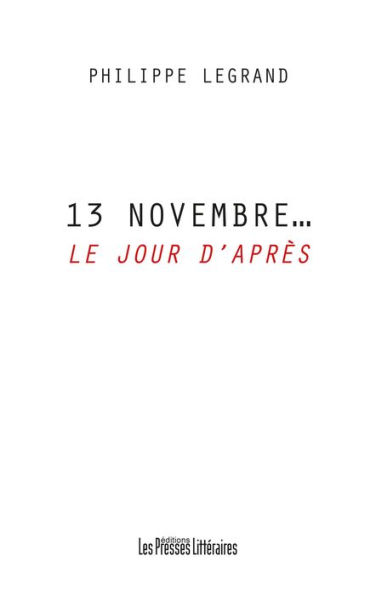 13 Novembre. Le jour d'après