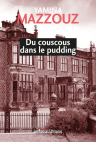 Title: Du couscous dans le pudding, Author: Yamina Mazzouz