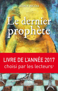 Title: Le dernier prophète, Author: Léon A. Nicols
