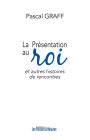 La présentation au roi