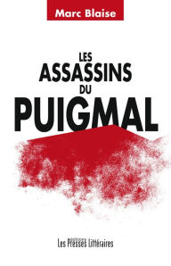 Title: Les assassins du Puigmal, Author: Marc Blaise