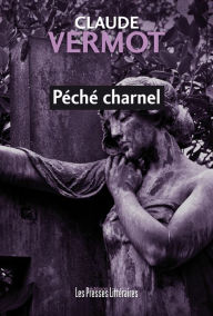Title: Péché Charnel, Author: Claude Vermot