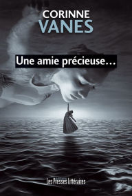 Title: Une amie précieuse., Author: Corinne Vanes