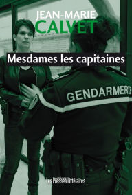 Title: Mesdames les capitaines, Author: Jean-Marie Calvet
