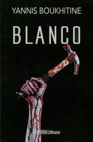 Title: Blanco, Author: Yannis Boukhitine