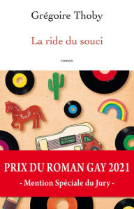 Title: La ride du souci, Author: Grégoire Thoby