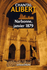 Title: Narbonne, janvier 1879, Author: Chantal Alibert