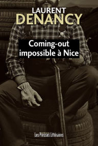 Title: Coming out impossible à Nice, Author: Laurent Denancy