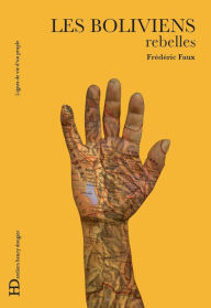 Title: Les Boliviens, rebelles, Author: Frédéric Faux
