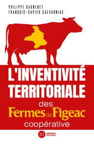 Title: L'inventivité territoriale des Fermes de Figeac, Author: Philippe Gagnebet