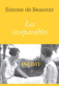 Title: Les inséparables, Author: Simone de Beauvoir