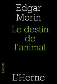 Title: Le destin de l'animal, Author: Edgar Morin