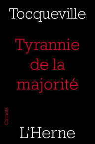 Title: Tyrannie de la majorité, Author: Alexis de Tocqueville