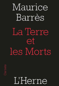 Title: La Terre et les morts, Author: Maurice Barrès