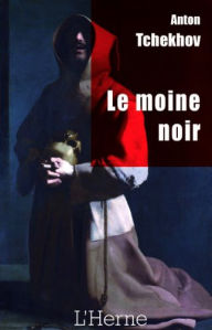 Title: Le moine noir, Author: Anton TCHEKHOV